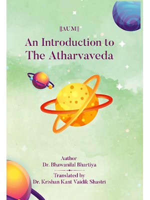 An Introduction to the Atharvaveda | Sanskrit-English Guide