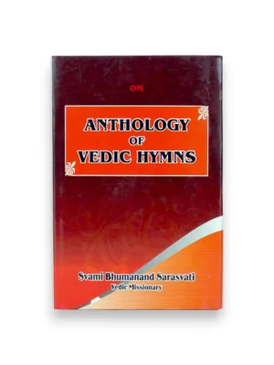 Anthology of Vedic Hymns (Sanskrit–English) – by Swami Bhumanand Saraswati | Vedic Mantras Collection