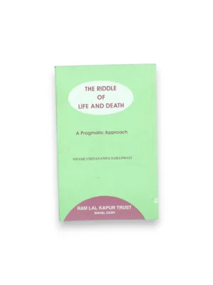 The Riddle of Life and Death – A Pragmatic Approach (English) – by Swami Vidyananda Saraswati | Vedic Philosophy